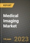 Medical Imaging Market Growth Analysis Report - Latest Trends, Driving Factors and Key Players Research to 2030 - Product Thumbnail Image