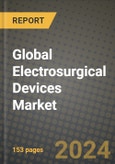 Global Electrosurgical Devices Market Innovations and Strategic Insights Report - Market Data, Trends, Market Potential, Competitive Analysis and Growth Forecasts (2024 to 2032)- Product Image