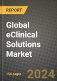 Global eClinical Solutions Market Innovations and Strategic Insights Report - Market Data, Trends, Market Potential, Competitive Analysis and Growth Forecasts (2024 to 2032)- Product Image