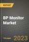 BP Monitor Market Growth Analysis Report - Latest Trends, Driving Factors and Key Players Research to 2030 - Product Thumbnail Image