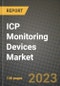 ICP Monitoring (Intracranial Pressure) Devices Market Growth Analysis Report - Latest Trends, Driving Factors and Key Players Research to 2030 - Product Thumbnail Image