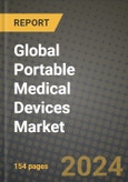 Global Portable Medical Devices Market Innovations and Strategic Insights Report - Market Data, Trends, Market Potential, Competitive Analysis and Growth Forecasts (2024 to 2032)- Product Image