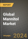 Global Mannitol Market Outlook Report: Industry Size, Competition, Trends and Growth Opportunities by Region, YoY Forecasts from 2024 to 2031- Product Image