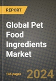 2022 Global Pet food ingredients Market, Size, Share, Outlook and Growth Opportunities, Forecast to 2030- Product Image