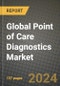 Global Point of Care Diagnostics Market Innovations and Strategic Insights Report - Market Data, Trends, Market Potential, Competitive Analysis and Growth Forecasts (2024 to 2032) - Product Image