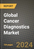 Global Cancer Diagnostics Market Innovations and Strategic Insights Report - Market Data, Trends, Market Potential, Competitive Analysis and Growth Forecasts (2024 to 2032)- Product Image