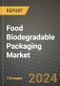 Food Biodegradable Packaging Market Outlook Report: Industry Size, Competition, Trends and Growth Opportunities by Region, YoY Forecasts from 2024 to 2031 - Product Image