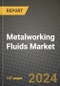 2024 Metalworking Fluids Market Outlook Report: Industry Size, Market Shares Data, Insights, Growth Trends, Opportunities, Competition 2023 to 2031 - Product Thumbnail Image