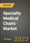 Specialty Medical Chairs Market Growth Analysis Report - Latest Trends, Driving Factors and Key Players Research to 2030 - Product Thumbnail Image