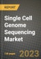 Single Cell Genome Sequencing Market Growth Analysis Report - Latest Trends, Driving Factors and Key Players Research to 2030 - Product Thumbnail Image