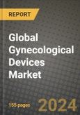 Global Gynecological Devices Market Innovations and Strategic Insights Report - Market Data, Trends, Market Potential, Competitive Analysis and Growth Forecasts (2024 to 2032)- Product Image