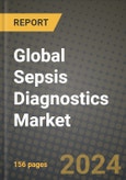 Global Sepsis Diagnostics Market Innovations and Strategic Insights Report - Market Data, Trends, Market Potential, Competitive Analysis and Growth Forecasts (2024 to 2032)- Product Image