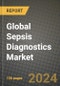 Global Sepsis Diagnostics Market Innovations and Strategic Insights Report - Market Data, Trends, Market Potential, Competitive Analysis and Growth Forecasts (2024 to 2032) - Product Thumbnail Image