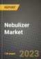 Nebulizer Market Growth Analysis Report - Latest Trends, Driving Factors and Key Players Research to 2030 - Product Thumbnail Image