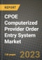 CPOE Computerized Provider Order Entry System Market Growth Analysis Report - Latest Trends, Driving Factors and Key Players Research to 2030 - Product Thumbnail Image