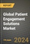 Global Patient Engagement Solutions Market Innovations and Strategic Insights Report - Market Data, Trends, Market Potential, Competitive Analysis and Growth Forecasts (2024 to 2032) - Product Image