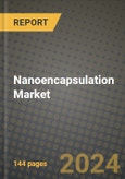 Nanoencapsulation Market Outlook Report: Industry Size, Competition, Trends and Growth Opportunities by Region, YoY Forecasts from 2024 to 2031- Product Image