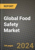 Global Food Safety Market Outlook Report: Industry Size, Competition, Trends and Growth Opportunities by Region, YoY Forecasts from 2024 to 2031- Product Image