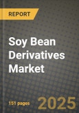 2025 Soy Bean Derivatives Market Report - Industry Size, Competition, Trends and Growth Opportunities by Region - Forecast by Types and Applications (2024-2032)- Product Image