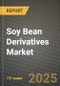 2025 Soy Bean Derivatives Market Report - Industry Size, Competition, Trends and Growth Opportunities by Region - Forecast by Types and Applications (2024-2032) - Product Thumbnail Image