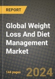 Global Weight Loss And Diet Management Market Outlook Report: Industry Size, Competition, Trends and Growth Opportunities by Region, YoY Forecasts from 2024 to 2031- Product Image