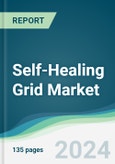 Self-Healing Grid Market - Forecasts from 2024 to 2029- Product Image