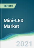 Mini-LED Market - Forecasts from 2021 to 2026- Product Image