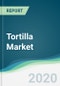 Tortilla Market - Forecasts from 2020 to 2025 - Product Thumbnail Image