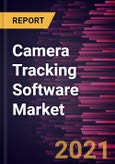 Camera Tracking Software Market Forecast to 2028 - COVID-19 Impact and Global Analysis by Component and Tracking Type- Product Image
