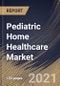 Pediatric Home Healthcare Market By Service (Rehabilitation Therapy Services, Skilled Nursing Services and Personal Care Assistance), By Regional Outlook, Industry Analysis Report and Forecast, 2021 - 2027 - Product Thumbnail Image