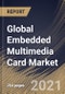 Global Embedded Multimedia Card Market By Density, By Application, By Industry Vertical, By Regional Outlook, Industry Analysis Report and Forecast, 2021 - 2027 - Product Thumbnail Image