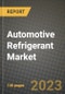 2023 Automotive Refrigerant Market - Revenue, Trends, Growth Opportunities, Competition, COVID Strategies, Regional Analysis and Future outlook to 2030 (by products, applications, end cases) - Product Thumbnail Image