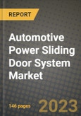 2023 Automotive Power Sliding Door System Market - Revenue, Trends, Growth Opportunities, Competition, COVID Strategies, Regional Analysis and Future outlook to 2030 (by products, applications, end cases)- Product Image