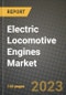 2023 Electric Locomotive Engines Market - Revenue, Trends, Growth Opportunities, Competition, COVID Strategies, Regional Analysis and Future outlook to 2030 (by products, applications, end cases) - Product Image