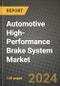2023 Automotive High-Performance Brake System Market - Revenue, Trends, Growth Opportunities, Competition, COVID Strategies, Regional Analysis and Future outlook to 2030 (by products, applications, end cases) - Product Thumbnail Image