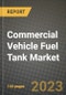 2023 Commercial Vehicle Fuel Tank Market - Revenue, Trends, Growth Opportunities, Competition, COVID Strategies, Regional Analysis and Future outlook to 2030 (by products, applications, end cases) - Product Image
