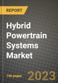 2023 Hybrid Powertrain Systems Market - Revenue, Trends, Growth Opportunities, Competition, COVID Strategies, Regional Analysis and Future outlook to 2030 (by products, applications, end cases)- Product Image