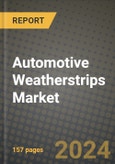 Automotive Weatherstrips Market Report: Industry Size, Market Shares Data, Latest Trends, Insights, Growth Potential, CAGR Forecasts to 2034- Product Image