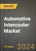 Automotive Intercooler Market Report: Industry Size, Market Shares Data, Latest Trends, Insights, Growth Potential, CAGR Forecasts to 2034- Product Image