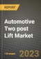 2023 Automotive Two post Lift Market - Revenue, Trends, Growth Opportunities, Competition, COVID Strategies, Regional Analysis and Future outlook to 2030 (by products, applications, end cases) - Product Thumbnail Image