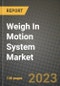 2023 Weigh In Motion System Market - Revenue, Trends, Growth Opportunities, Competition, COVID Strategies, Regional Analysis and Future outlook to 2030 (by products, applications, end cases) - Product Thumbnail Image