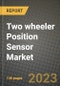 2023 Two wheeler Position Sensor Market - Revenue, Trends, Growth Opportunities, Competition, COVID Strategies, Regional Analysis and Future outlook to 2030 (by products, applications, end cases) - Product Thumbnail Image