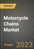 2023 Motorcycle Chains Market - Revenue, Trends, Growth Opportunities, Competition, COVID Strategies, Regional Analysis and Future outlook to 2030 (by products, applications, end cases)- Product Image