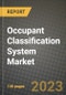 2023 Occupant Classification System Market - Revenue, Trends, Growth Opportunities, Competition, COVID Strategies, Regional Analysis and Future outlook to 2030 (by products, applications, end cases) - Product Image