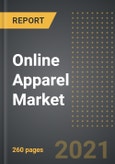 Online Apparel Market: Analysis By Price Range (Low, Medium, Premium), Model Type, End User, By Region, By Country (2021 Edition): Market Insights and Forecast with Impact of COVID-19 (2021-2026)- Product Image