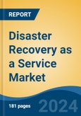 Disaster Recovery as a Service Market - Global Industry Size, Share, Trends, Opportunity, and Forecast, 2019-2029F- Product Image