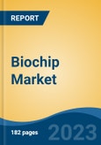 Biochip Market - Industry Size, Share, Trends, Opportunity, and Forecast, 2018-2028- Product Image