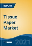 Tissue Paper Market, By Product (Toilet Paper, Kitchen Towel, Facial Tissues, Napkins, and Others), By End User (Residential, Food and Beverage Industry, Hospital, and Others), By Distribution Channel, By Region, Competition Forecast & Opportunities, 2026- Product Image