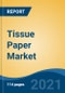 Tissue Paper Market, By Product (Toilet Paper, Kitchen Towel, Facial Tissues, Napkins, and Others), By End User (Residential, Food and Beverage Industry, Hospital, and Others), By Distribution Channel, By Region, Competition Forecast & Opportunities, 2026 - Product Thumbnail Image