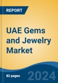 UAE Gems and Jewelry Market, By Region, By Competition Forecast & Opportunities, 2019-2029F- Product Image